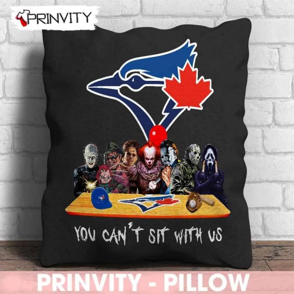 Toronto Blue Jays Horror Movies Halloween Pillow, You Can’t Sit With Us, Gift For Halloween, Toronto Blue Jays Club Major League Baseball, Size 14”x14”, 16”x16”, 18”x18”, 20”x20” – Prinvity