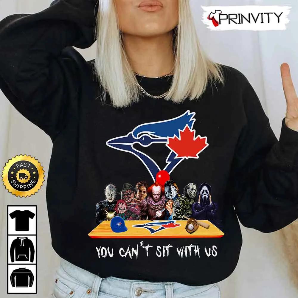 Toronto Blue Jays Horror Movies Halloween Sweatshirt, You Can't Sit With Us, Gift For Halloween, Major League Baseball, Unisex Hoodie, T-Shirt, Long Sleeve - Prinvity