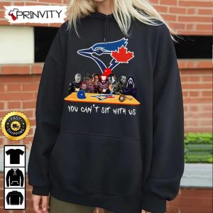 Toronto Blue Jays Horror Movies Halloween Sweatshirt You Cant Sit With Us Gift For Halloween Major League Baseball Unisex Hoodie T Shirt Long Sleeve Prinvity 4