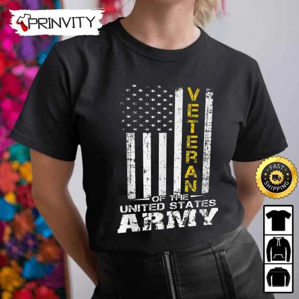 Veteran Of The United States Army Hoodie, 4Th Of July, Thank You For Your Service Patriotic Veterans Day, Unisex Sweatshirt, T-Shirt, Long Sleeve – Prinvity