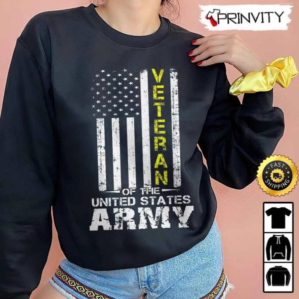 Veteran Of The United States Army Hoodie, 4Th Of July, Thank You For Your Service Patriotic Veterans Day, Unisex Sweatshirt, T-Shirt, Long Sleeve – Prinvity