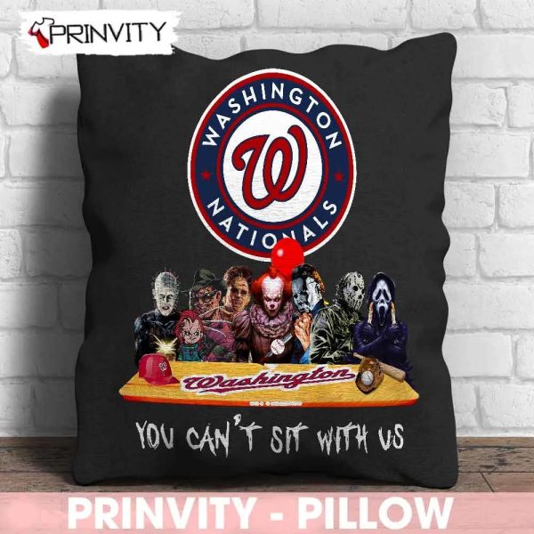 Washington Nationals Horror Movies Halloween Pillow, You Can’t Sit With Us, Gift For Halloween, Washington Nationals Club Major League Baseball, Size 14”x14”, 16”x16”, 18”x18”, 20”x20” – Prinvity
