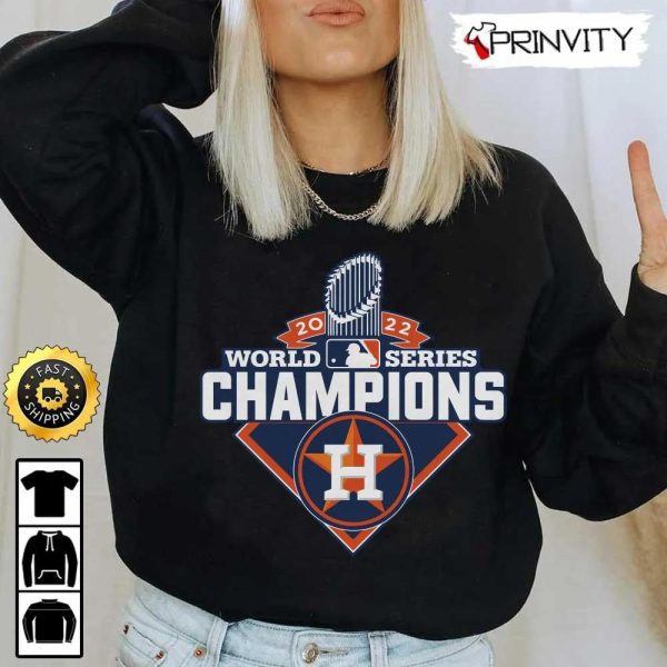 2022 World Series Champions Houston Astros T-Shirt, Major League Baseball, Gifts For Fans Baseball Mlb, Unisex Hoodie, Sweatshirt, Long Sleeve – Prinvity