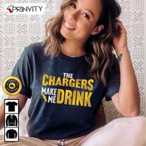 Los Angeles Chargers Make Me Drink Football NFL T-Shirt, National Football League, Gifts For Fans, Unisex Hoodie, Sweatshirt, Long Sleeve - Prinvity
