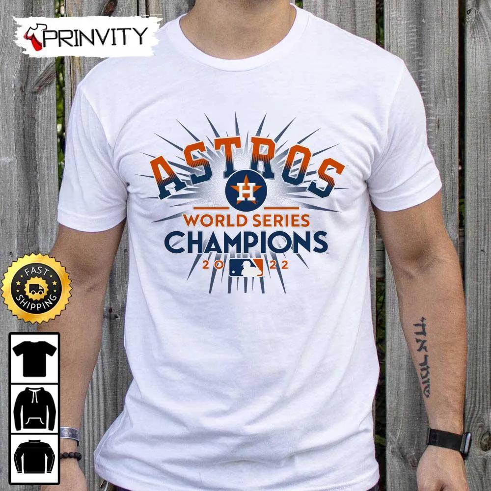 Astros World Series Champions 2022 T-Shirt, Houston Astros Major League Baseball, Gifts For Fans Baseball Mlb, Unisex Hoodie, Sweatshirt, Long Sleeve - Prinvity