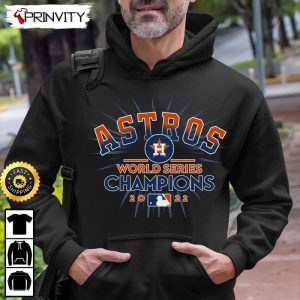 Astros World Series Champions 2022 T Shirt Houston Astros Major League Baseball Gifts For Fans Baseball MLB Unisex Hoodie Sweatshirt Long Sleeve Prinvity 8