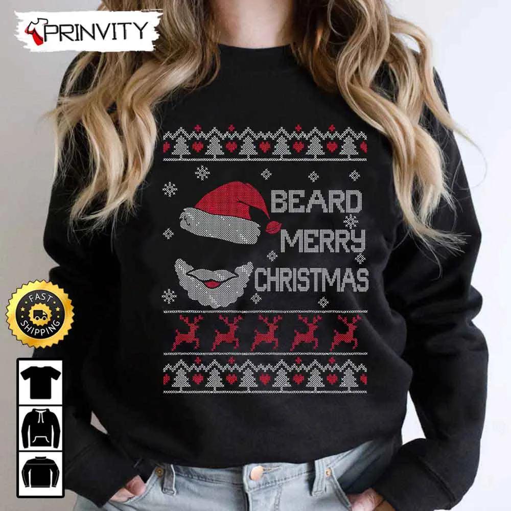 Beard Merry Christmas Santa Ugly Sweatshirt, Best Christmas Gifts For 2022, Merry Christmas, Happy Holidays, Unisex Hoodie, T-Shirt, Long Sleeve - Prinvity
