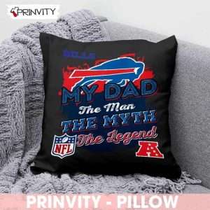 Buffalo Bills NFL My Dad The Man The Myth The Legend Pillow, National Football League, Best Christmas Gifts For Fans, Size 14''x14'', 16''x16'', 18''x18'', 20''x20'' - Prinvity