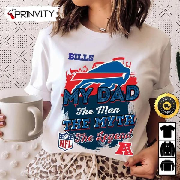 Buffalo Bills NFL My Dad The Man The Myth The Legend T-Shirt, National Football League, Best Christmas Gifts For Fans, Unisex Hoodie, Sweatshirt, Long Sleeve – Prinvity