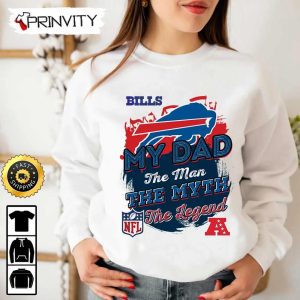 Buffalo Bills NFL My Dad The Man The Myth The Legend T Shirt National Football League Best Christmas Gifts For Fans Unisex Hoodie Sweatshirt Long Sleeve Prinvity 4
