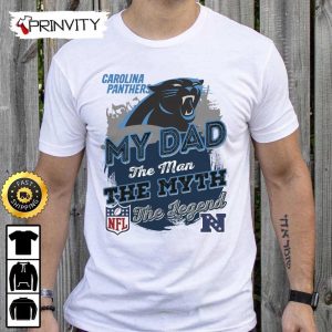 Carolina Panthers NFL My Dad The Man The Myth The Legend T Shirt National Football League Best Christmas Gifts For Fans Unisex Hoodie Sweatshirt Long Sleeve Prinvity 4