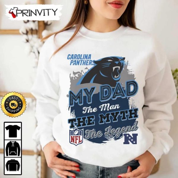 Carolina Panthers NFL My Dad The Man The Myth The Legend T-Shirt, National Football League, Best Christmas Gifts For Fans, Unisex Hoodie, Sweatshirt, Long Sleeve – Prinvity
