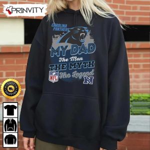 Carolina Panthers NFL My Dad The Man The Myth The Legend T Shirt National Football League Best Christmas Gifts For Fans Unisex Hoodie Sweatshirt Long Sleeve Prinvity 6