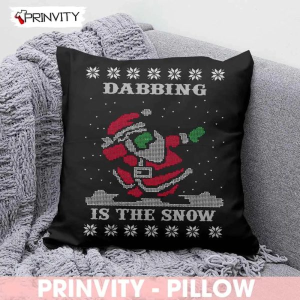 Dabbing Is The Snow Santa Pillow, Best Christmas Gifts For 2022, Merry Christmas, Happy Holidays, Size 14”x14”, 16”x16”, 18”x18”, 20”x20′ – Prinvity