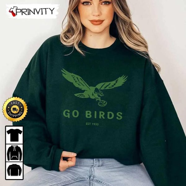 Go Birds Est 1933 T-Shirt, Eagles NFL, Philadelphia Eagles Football National Football League, Philly Football, Unisex Hoodie, Sweatshirt, Long Sleeve – Prinvity