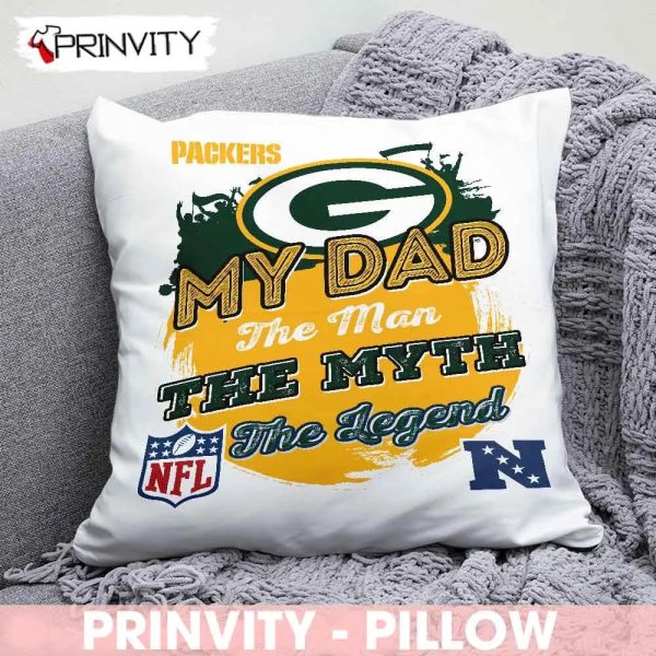 Green Bay Packers NFL My Dad The Man The Myth The Legend Pillow, National Football League, Best Christmas Gifts For Fans, Size 14”x14”, 16”x16”, 18”x18”, 20”x20′ – Prinvity