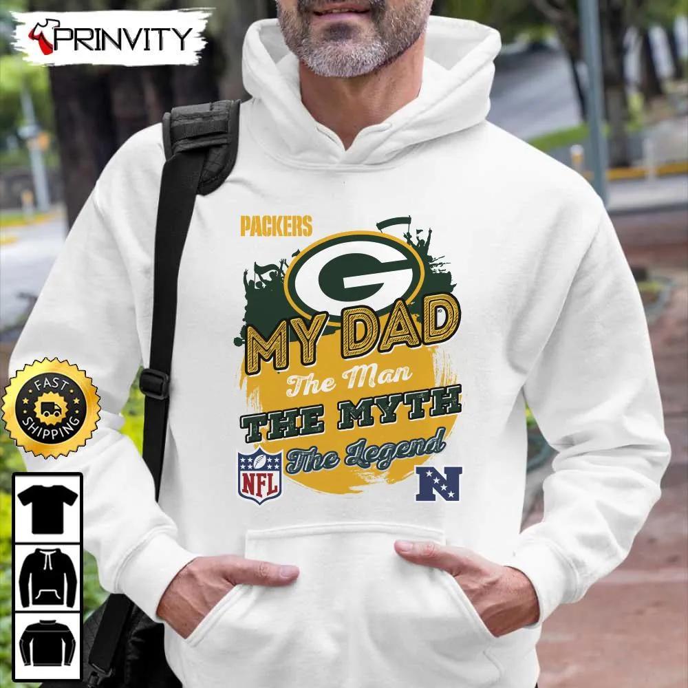 Green Bay Packers NFL My Dad The Man The Myth The Legend T-Shirt, National Football League, Best Christmas Gifts For Fans, Unisex Hoodie, Sweatshirt, Long Sleeve - Prinvity