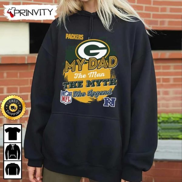 Green Bay Packers NFL My Dad The Man The Myth The Legend T-Shirt, National Football League, Best Christmas Gifts For Fans, Unisex Hoodie, Sweatshirt, Long Sleeve – Prinvity