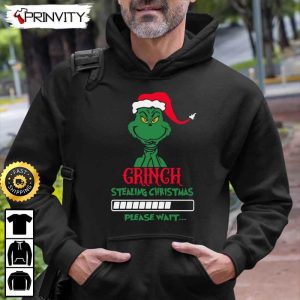 Grinch Stealing Christmas Please Wait Sweatshirt Best Christmas Gifts For 2022 Merry Christmas Happy Holidays Unisex Hoodie T Shirt Long Sleeve Prinvity HDCom0106 2