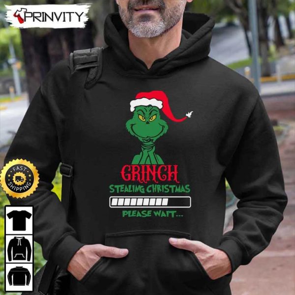 Grinch Stealing Christmas Please Wait Sweatshirt, Best Christmas Gifts For 2022, Merry Christmas, Happy Holidays, Unisex Hoodie, T-Shirt, Long Sleeve – Prinvity