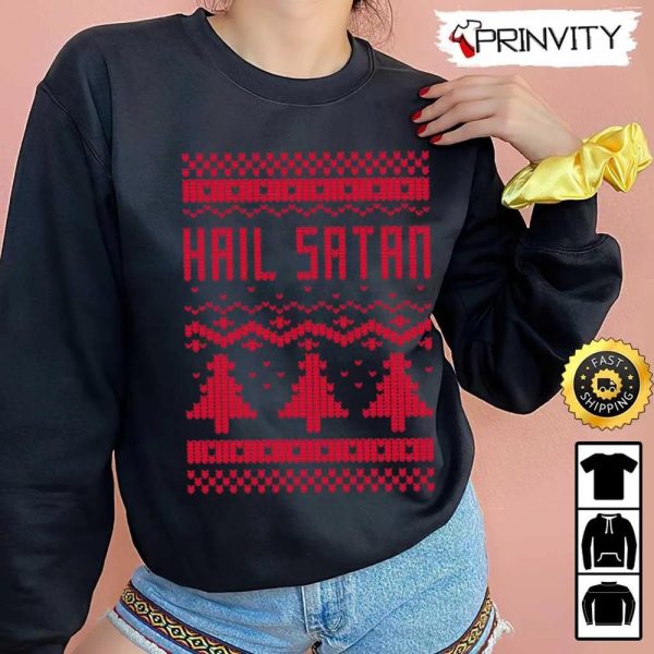 Hail Satan Ugly Sweatshirt, Best Christmas Gifts 2022, Merry Christmas, Happy Holidays, Unisex Hoodie, T-Shirt, Long Sleeve – Prinvity