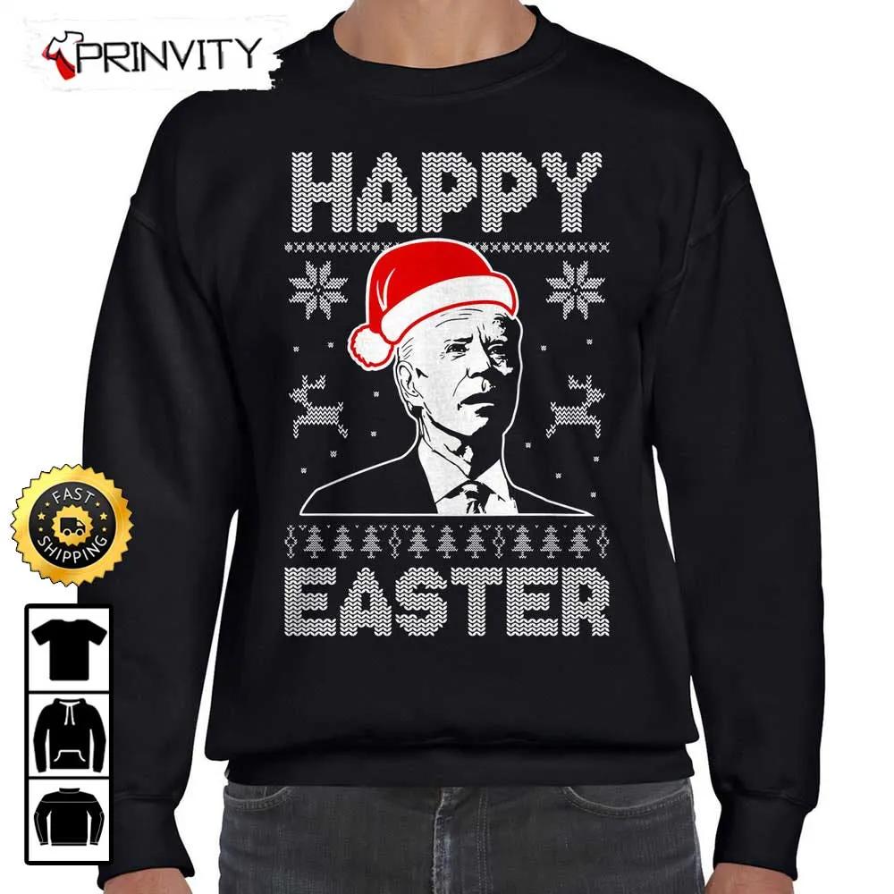 Happy Easter Joe Biden Christmas Ugly Sweater, Happy Holidays, Hilarious Political Santa Claus Crewneck Sweater, Unisex Hoodie, T-Shirt, Long Sleeve, Tank Top - Prinvity