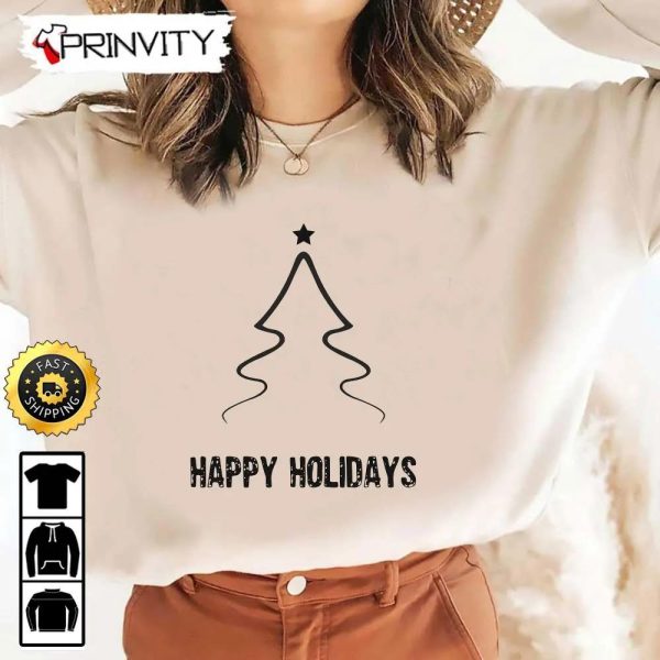 Happy Holidays Merry Christmas Tree Best Christmas Gift For Sweatshirt, Merry Christmas, Unisex Hoodie, T-Shirt, Long Sleeve – Prinvity