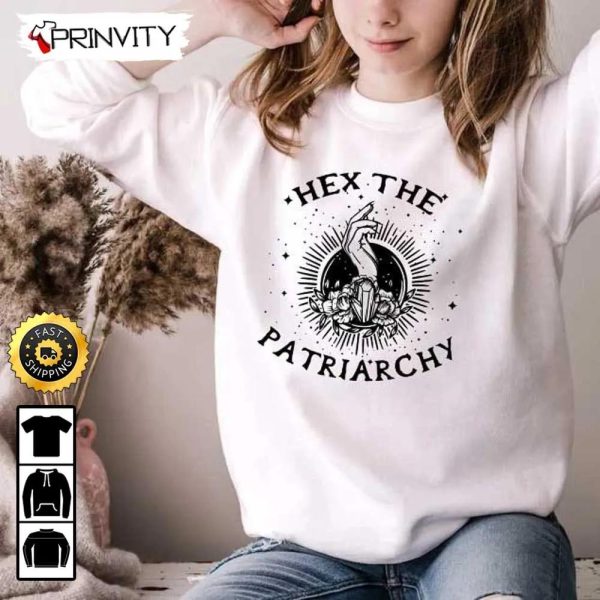 Hex The Patriarchy Sweatshirt, Smash The Patriarchy, Feminist Witch, Feminist Halloween, Activism, Witchy Aesthetic, Liberal, Unisex Hoodie, T-Shirt, Long Sleeve – Prinvity