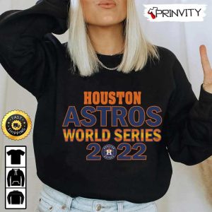 Houston Astros 2022 World Series Champions T Shirt Major League Baseball Gifts For Fans Baseball MLB Unisex Hoodie Sweatshirt Long Sleeve Prinvity 2
