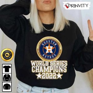 Houston Astros NFL World Series Champions 2022 T Shirt National Football League Best Christmas Gifts For Fans Unisex Hoodie Sweatshirt Long Sleeve Prinvity 2