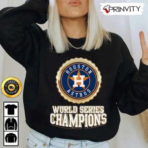 Houston Astros World Series Champions 2022 NFL T Shirt National Football League Best Christmas Gifts For Fans Unisex Hoodie Sweatshirt Long Sleeve Prinvity 2
