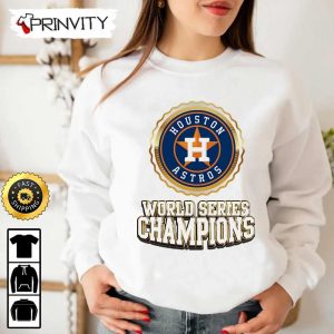 Houston Astros World Series Champions 2022 NFL T Shirt National Football League Best Christmas Gifts For Fans Unisex Hoodie Sweatshirt Long Sleeve Prinvity 5
