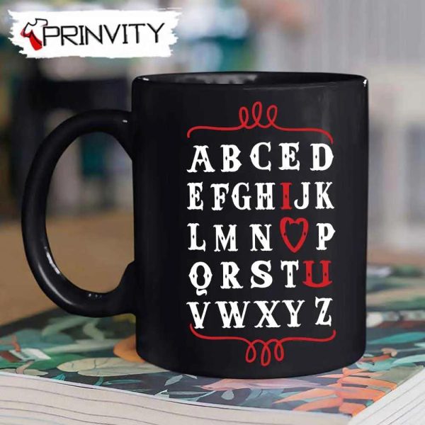 I Love You Valentine Alphabet Mug, Size 11oz &15oz, Best Gifts For Your Girlfriend And Boyfriend – Prinvity