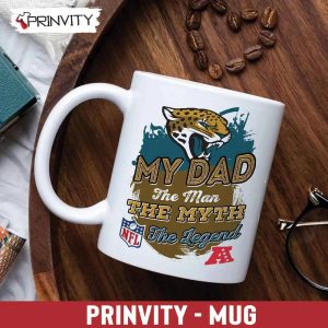 Jacksonville Jaguars NFL My Dad The Man The Myth The Legend Mug National Football League Best Christmas Gifts For Fans Prinvity 3