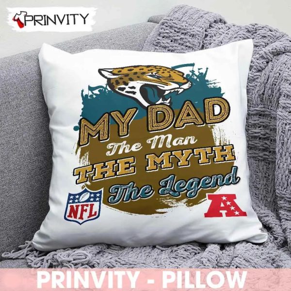 Jacksonville Jaguars NFL My Dad The Man The Myth The Legend Pillow, National Football League, Best Christmas Gifts For Fans, Size 14”x14”, 16”x16”, 18”x18”, 20”x20′ – Prinvity