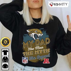 Jacksonville Jaguars NFL My Dad The Man The Myth The Legend T Shirt National Football League Best Christmas Gifts For Fans Unisex Hoodie Sweatshirt Long Sleeve Prinvity 2