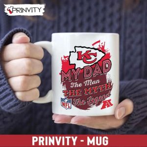 Kansas City Chiefs NFL My Dad The Man The Myth The Legend Mug, Size 11oz & 15oz, National Football League, Best Christmas Gifts For Fans - Prinvity