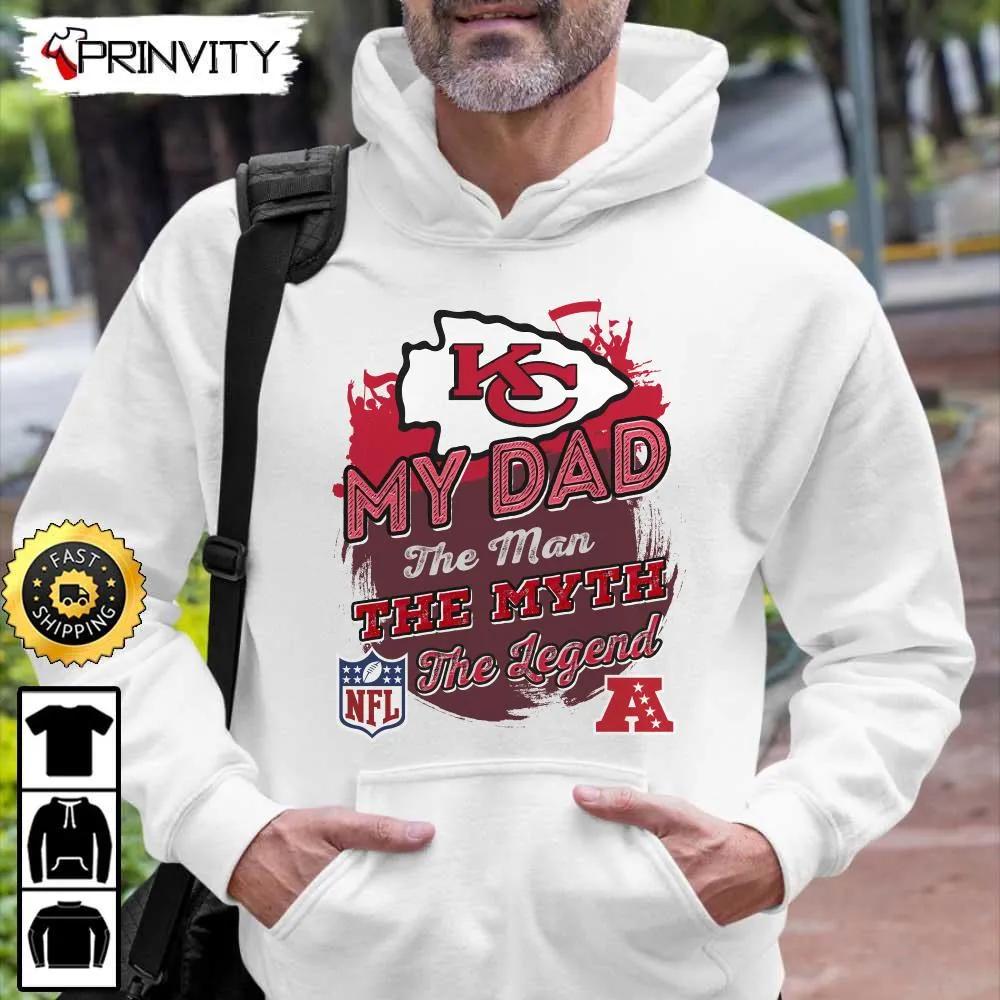 Kansas City Chiefs NFL My Dad The Man The Myth The Legend T-Shirt, National Football League, Best Christmas Gifts For Fans, Unisex Hoodie, Sweatshirt, Long Sleeve - Prinvity