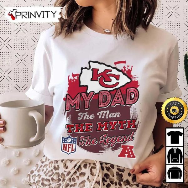 Kansas City Chiefs NFL My Dad The Man The Myth The Legend T-Shirt, National Football League, Best Christmas Gifts For Fans, Unisex Hoodie, Sweatshirt, Long Sleeve – Prinvity