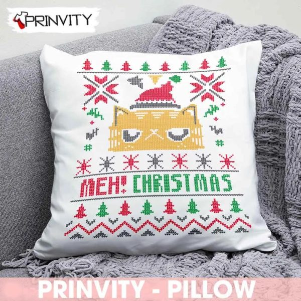 Meh! Christmas Pillow, Best Christmas Gifts For 2022, Merry Christmas, Happy Holidays, Size 14”x14”, 16”x16”, 18”x18”, 20”x20′ – Prinvity