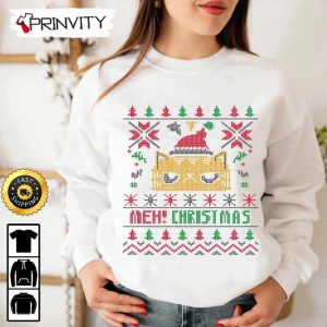 Meh! Christmas Ugly Sweatshirt, Best Christmas Gifts For 2022, Merry Christmas, Happy Holidays, Unisex Hoodie, T-Shirt, Long Sleeve - Prinvity
