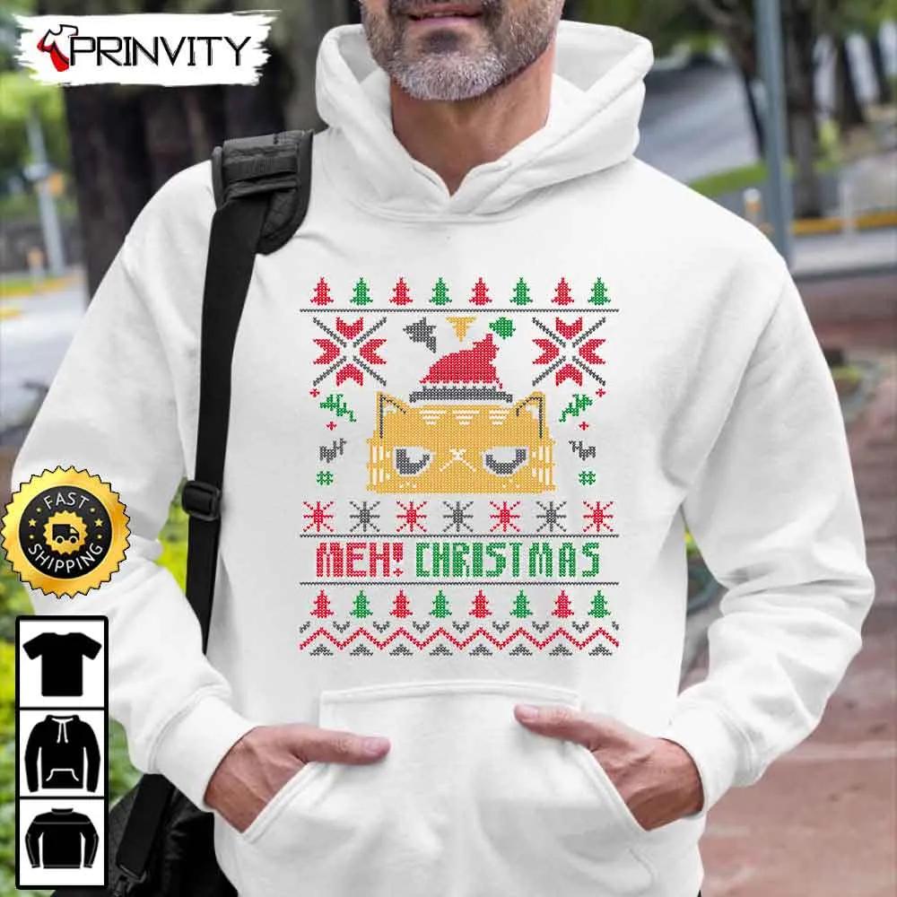Meh! Christmas Ugly Sweatshirt, Best Christmas Gifts For 2022, Merry Christmas, Happy Holidays, Unisex Hoodie, T-Shirt, Long Sleeve - Prinvity