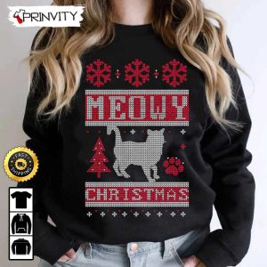 Meowy Christmas Ugly Sweatshirt Best Christmas Gifts For 2022 Merry Christmas Happy Holidays Unisex Hoodie T Shirt Long Sleeve Prinvity HDCom0099 1