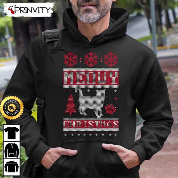 Meowy Christmas Ugly Sweatshirt, Best Christmas Gifts For 2022, Merry Christmas, Happy Holidays, Unisex Hoodie, T-Shirt, Long Sleeve – Prinvity