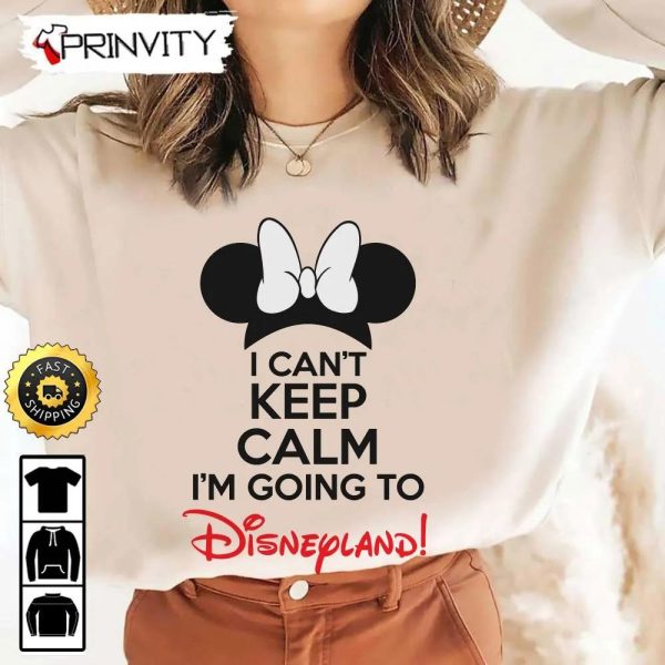 Minnie Mouse I Can’t Keep Calm Disneyland Sweatshirt, Best Christmas Gifts For Disney Lovers, Merry Disney Christmas, Unisex Hoodie, T-Shirt, Long Sleeve – Prinvity