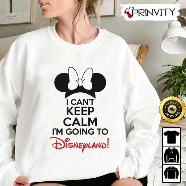 Minnie Mouse I Can’t Keep Calm Disneyland Sweatshirt, Best Christmas Gifts For Disney Lovers, Merry Disney Christmas, Unisex Hoodie, T-Shirt, Long Sleeve – Prinvity
