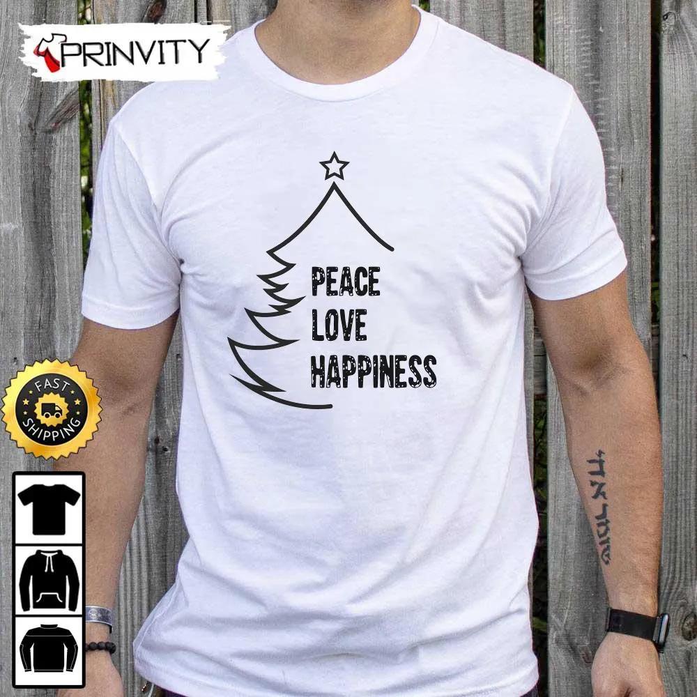 Peace Love Happiness Merry Christmas Tree Best Christmas Gift For Sweatshirt, Merry Christmas, Happy Holidays, Unisex Hoodie, T-Shirt, Long Sleeve - Prinvity