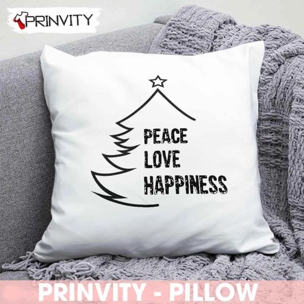 Peace Love Happiness Merry Christmas Tree Best Christmas Gifts For Pillow, Merry Christmas, Happy Holidays, Size 14”x14”, 16”x16”, 18”x18”, 20”x20” – Prinvity