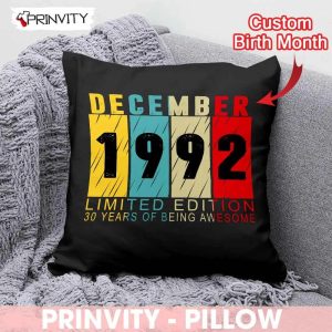 Personalized Birth Month 1992 Limited Edition Pillow, 30 Years Of Being Awesome, Size 14''x14'', 16''x16'', 18''x18'', 20''x20' - Prinvity