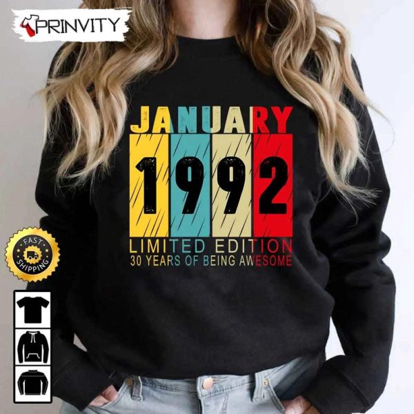 Personalized Birth Month 1992 Limited Edition T-Shirt, 30 Years Of Being Awesome, Unisex Hoodie, Sweatshirt, Long Sleeve – Prinvity